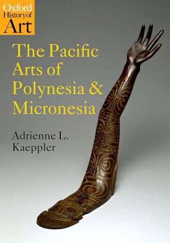 The Pacific Arts of Polynesia and Micronesia (Oxford History of Art) von Oxford University Press
