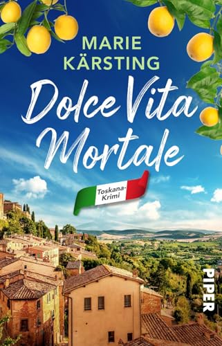 Dolce Vita mortale: Toskana-Krimi | Cosy Crime mit ermittelnden Senioren, Gefühlen und Italien-Flair von between pages by Piper