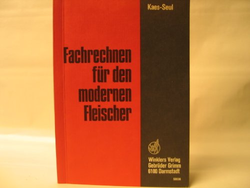 Fachrechnen für den modernen Fleischer: Schülerband, 19., überarbeitete Auflage, 2007: Schulbuch von Westermann