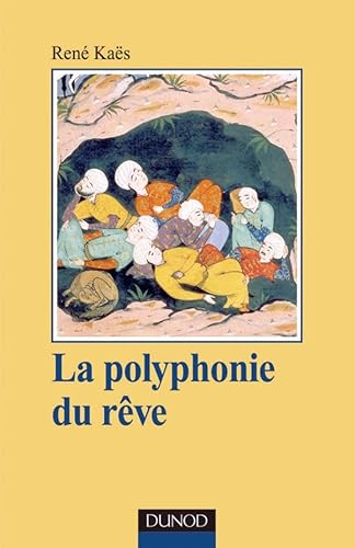 La polyphonie du rêve - L'expérience onirique commune et partagée: L'expérience onirique commune et partagée