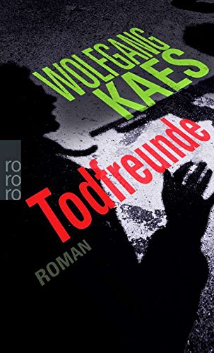 Todfreunde: Thriller