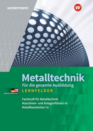 Metalltechnik für die gesamte Ausbildung: Schulbuch