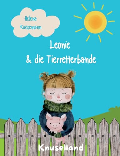 Leonie & die Tierretterbande: Knuselland