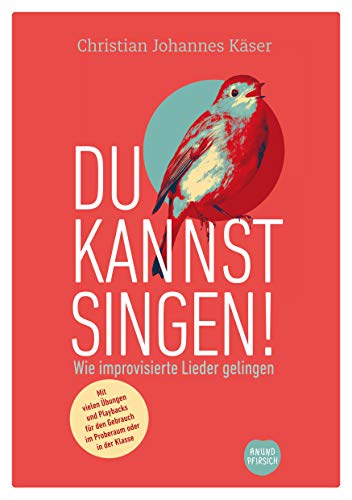 Du kannst singen!: Wie improvisierte Lieder gelingen von Books on Demand