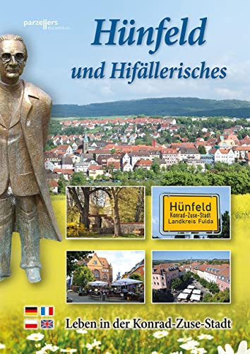 Hünfeld und Hifällerisches: Leben in der Konrad-Zuse-Stadt