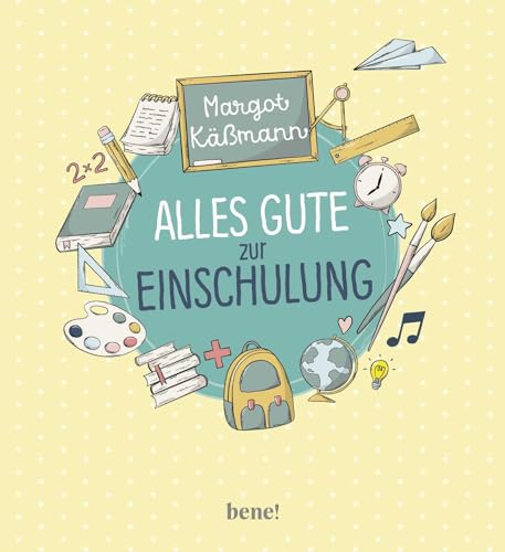 Alles Gute zur Einschulung: Das kleine Erinnerungsbuch für die ganze Familie Alles Gute zur Einschulung: Das kleine Erinnerungsbuch für die ganze Familie von bene!