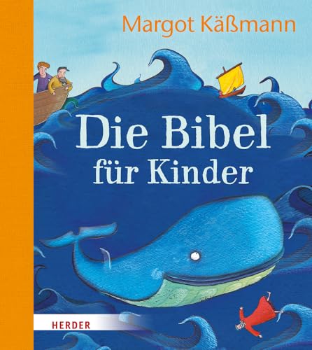 Die Bibel für Kinder erzählt von Margot Käßmann von VERLAG HERDER GMBH
