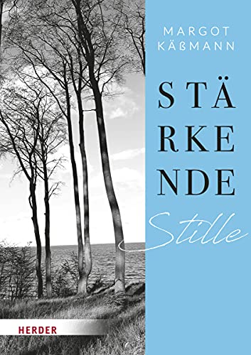 Stärkende Stille: Ungekürzte Ausgabe