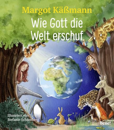 Wie Gott die Welt erschuf: Bilderbuch zum (Vor-)Lesen für Kinder ab 5 Jahren von bene!