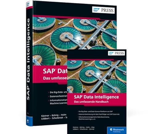 SAP Data Intelligence: Das umfassende Handbuch SAP Data Intelligence: Das umfassende Handbuch von Rheinwerk