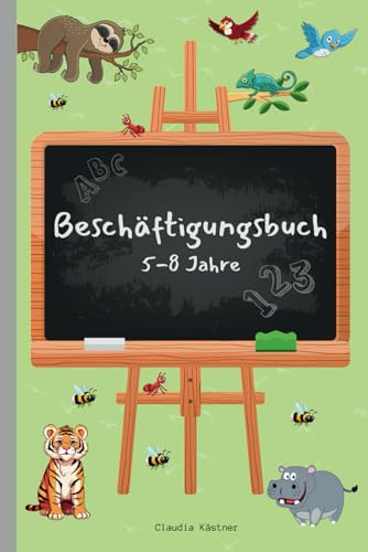 Beschäftigungsbuch für Kinder von 5-8 Jahren: zur Entwicklung von Lernfähigkeiten von Independently published