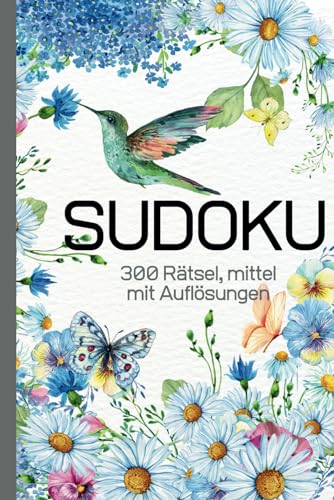 Sudoku, 300 Rätsel, mittel: mit Auflösungen von Independently published