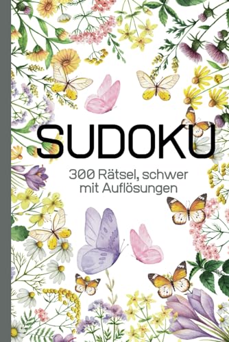 Sudoku - 300 Rätsel, schwer: mit Auflösungen