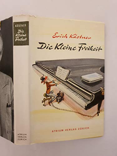 Die kleine Freiheit: Chansons und Prosa 1949 - 1952