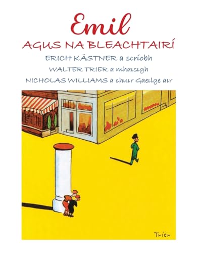 Emil agus na Bleachtairí: Emil und die Detektive in Irish Emil agus na Bleachtairí: Emil und die Detektive in Irish von Evertype