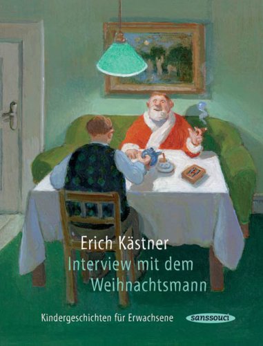 Interview mit dem Weihnachtsmann. Neuausgabe: Kindergeschichten für Erwachsene Interview mit dem Weihnachtsmann. Neuausgabe: Kindergeschichten für Erwachsene