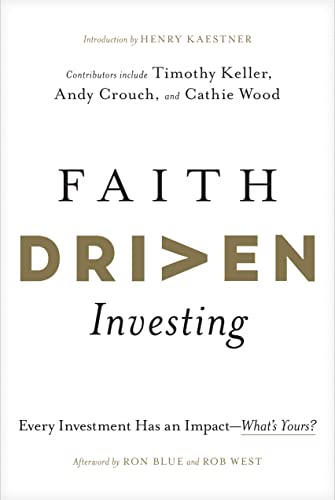 Faith Driven Investing: Every Investment Has an Impact--What's Yours? von Tyndale House Publishers