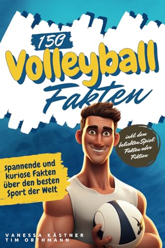 150 Volleyball Fakten: spannende und kuriose Fakten über den besten Sport der Welt