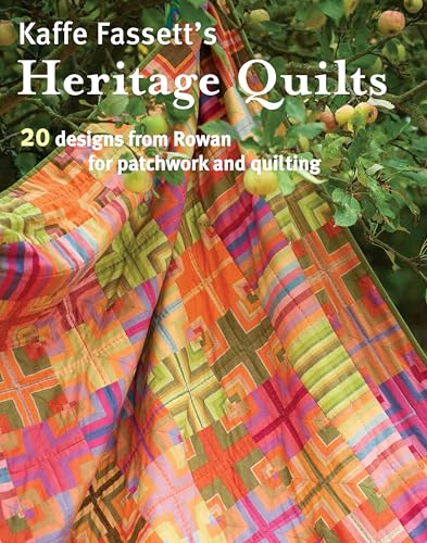 Kaffe Fassett's Heritage Quilts: 20 Designs from Rowan for Patchwork and Quilting von Taunton Press