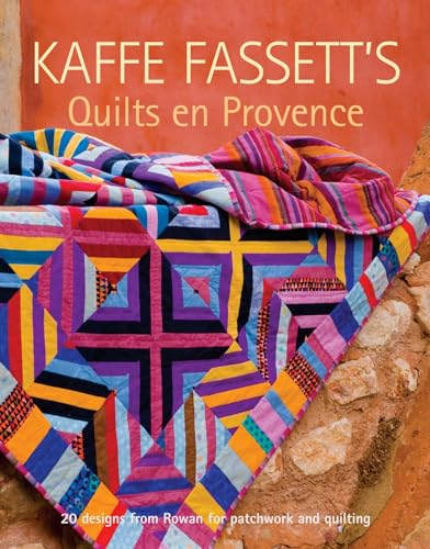 Kaffe Fassett's Quilts en Provence: 20 Designs from Rowan for Patchwork and Quilting (Patchwork and Quilting, 12, Band 12) von Taunton Press