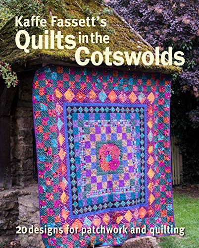 Kaffe Fassett's Quilts in the Cotswolds: Medallion Quilt Designs With Kaffe Fassett Fabrics