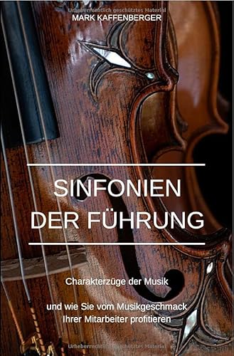 Sinfonien der Führung: Charakterzüge der Musik