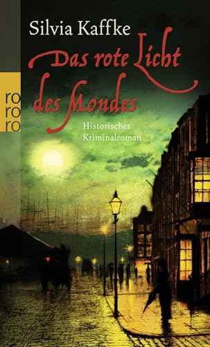 Das rote Licht des Mondes: Historischer Kriminalroman