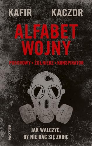 Alfabet wojny: Jak walczyć, by nie dać się zabić von Bellona