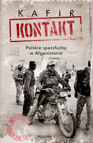 Kontakt.: Polskie specsłużby w Afganistanie von Bellona