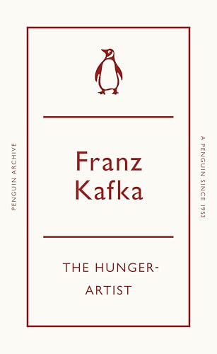 A Hunger-Artist: Franz Kafka (Penguin Archive) von Penguin Books Ltd (UK)