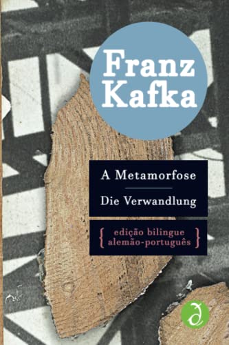 A Metamorfose | Die Verwandlung: Edição bilingue alemão-português
