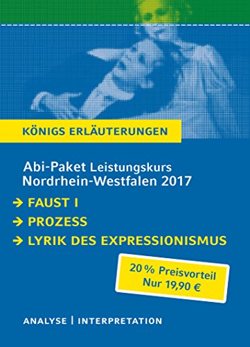 Abi-Paket Leistungskurs Nordrhein-Westfalen 2017 – Königs Erläuterungen.: Ein Bundle mit allen Lektürehilfen zur Abiturprüfung: Faust I, Der Prozess, ... (Königs Erläuterungen und Materialien)