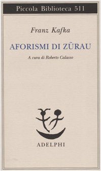 Aforismi di Zürau (Piccola biblioteca Adelphi)