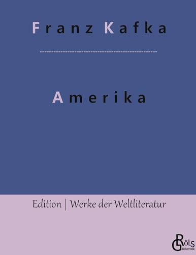 Amerika (Edition Werke der Weltliteratur - Hardcover)