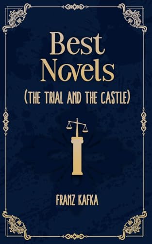 Best Novels of franz kafka ( The Trial and The castle )