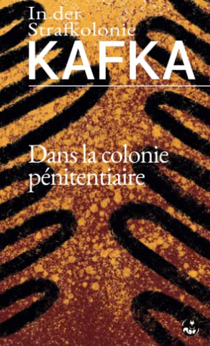 Dans la colonie pénitentiaire (In der Strafkolonie): Édition bilingue français-allemand