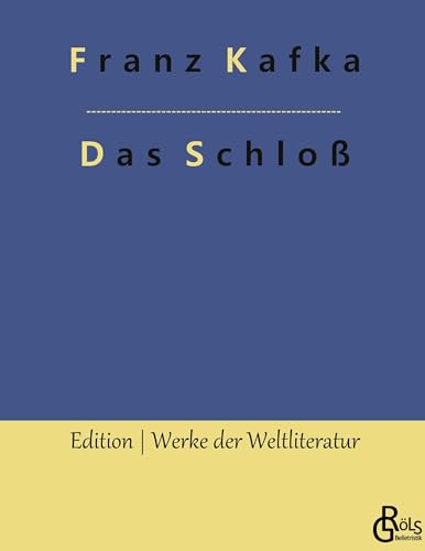 Das Schloß (Edition Werke der Weltliteratur - Hardcover)