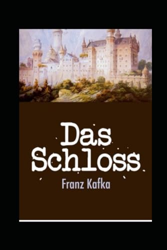 Das Schloß (illustriert) von Independently published
