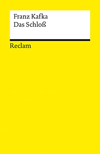 Das Schloß: Roman. Textausgabe mit Nachwort (Reclams Universal-Bibliothek) von Reclam, Philipp, jun. GmbH, Verlag