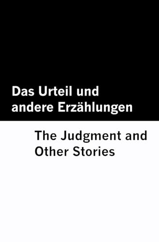 Das Urteil und andere Erzählungen / The Judgment and Other Stories [Bilingual Edition] - German & English (The Kafka Kollektion [Bilingual Edition] – German & English) von Mowenstein Books LLC
