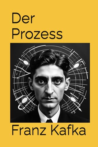 Der Process : Roman (Kafka - kommentierte Ausgabe) von Independently published