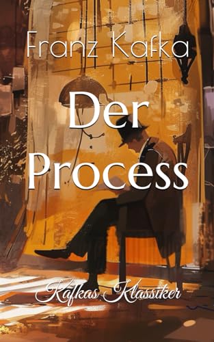 Der Process: Kafkas Klassiker von Independently published
