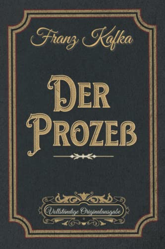 Der Prozeß Vollständige Originalausgabe: Sammleredition