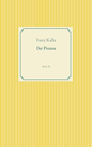 Der Prozess: Band 36 (Taschenbuch-Literatur-Klassiker) von Books on Demand