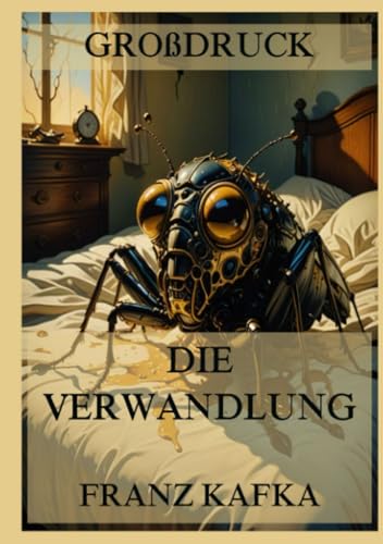Die Verwandlung (Großdruck): Großdruck-Ausgabe von Jazzybee Verlag