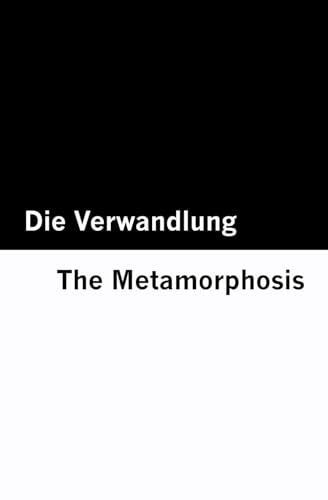 Die Verwandlung / The Metamorphosis [Bilingual Edition] - German & English (The Kafka Kollektion [Bilingual Edition] – German & English) von Mowenstein Books LLC
