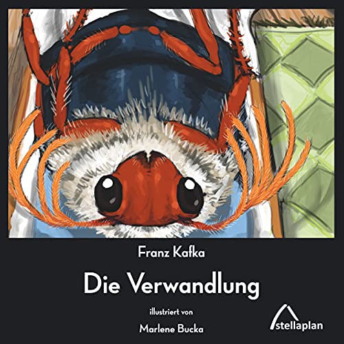 Die Verwandlung: illustriert von Marlene Bucka