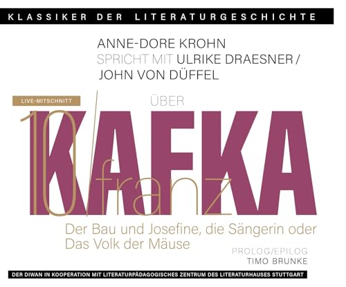 Ein Gespräch über Franz Kafka – Der Bau + Josefine, die Sängerin oder Das Volk der Mäuse: Klassiker der Literaturgeschichte