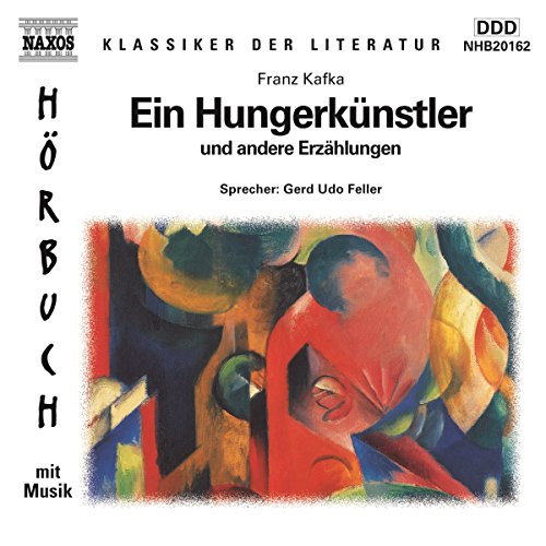 Ein Hungerkünstler CD. . Und andere Erzählungen: Und andere Erzählungen. 134 Min.