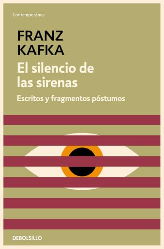 El silencio de las sirenas: Escritos y fragmentos póstumos (Contemporánea, Band 356) von DEBOLSILLO